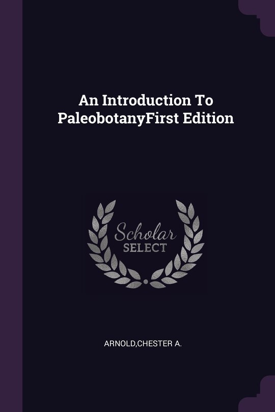 Front cover_An Introduction To PaleobotanyFirst Edition