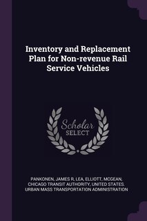 Front cover_Inventory and Replacement Plan for Non-revenue Rail Service Vehicles