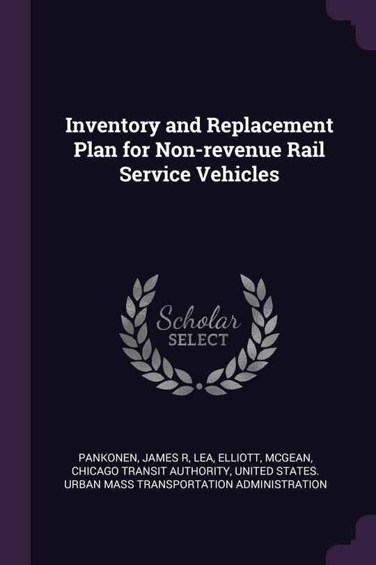 Front cover_Inventory and Replacement Plan for Non-revenue Rail Service Vehicles