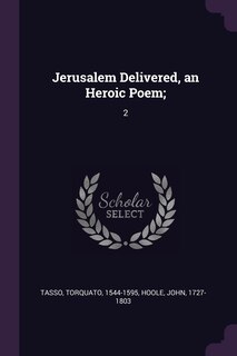 Couverture_Jerusalem Delivered, an Heroic Poem;