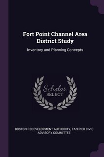 Couverture_Fort Point Channel Area District Study