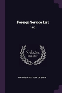 Foreign Service List: 1942