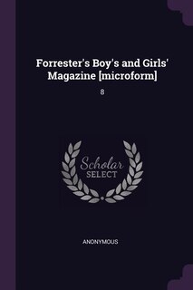 Front cover_Forrester's Boy's and Girls' Magazine [microform]