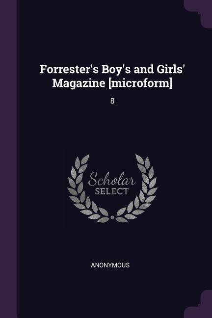 Front cover_Forrester's Boy's and Girls' Magazine [microform]