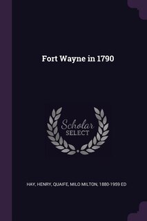 Front cover_Fort Wayne in 1790