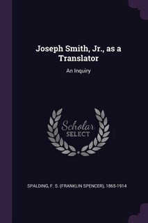 Front cover_Joseph Smith, Jr., as a Translator