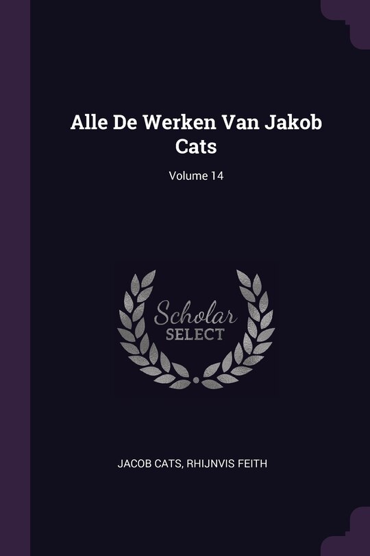 Front cover_Alle De Werken Van Jakob Cats; Volume 14