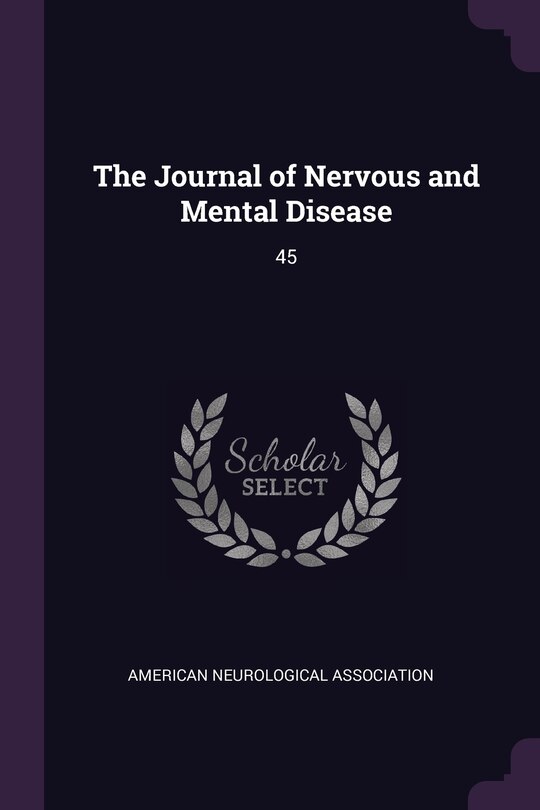 The Journal of Nervous and Mental Disease: 45