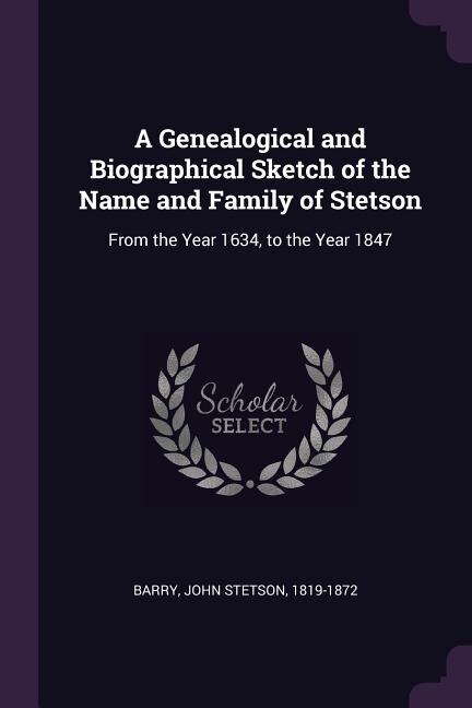 Couverture_A Genealogical and Biographical Sketch of the Name and Family of Stetson