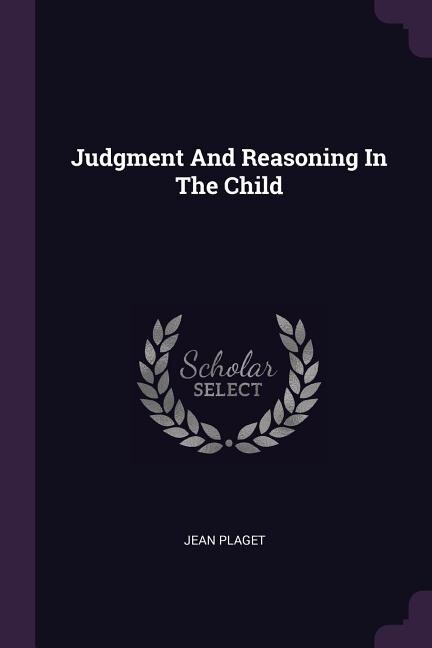 Front cover_Judgment And Reasoning In The Child