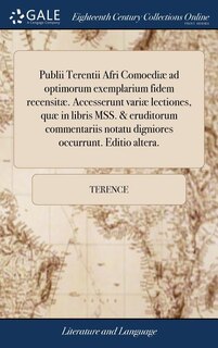 Front cover_Publii Terentii Afri Comoediæ ad optimorum exemplarium fidem recensitæ. Accesserunt variæ lectiones, quæ in libris MSS. & eruditorum commentariis notatu digniores occurrunt. Editio altera.