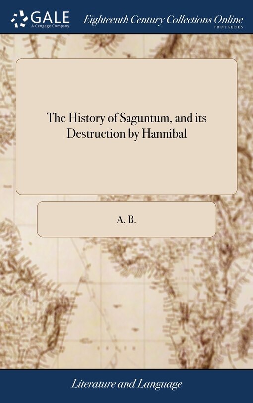 Front cover_The History of Saguntum, and its Destruction by Hannibal