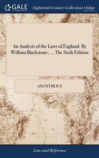 Couverture_An Analysis of the Laws of England. By William Blackstone, ... The Sixth Edition