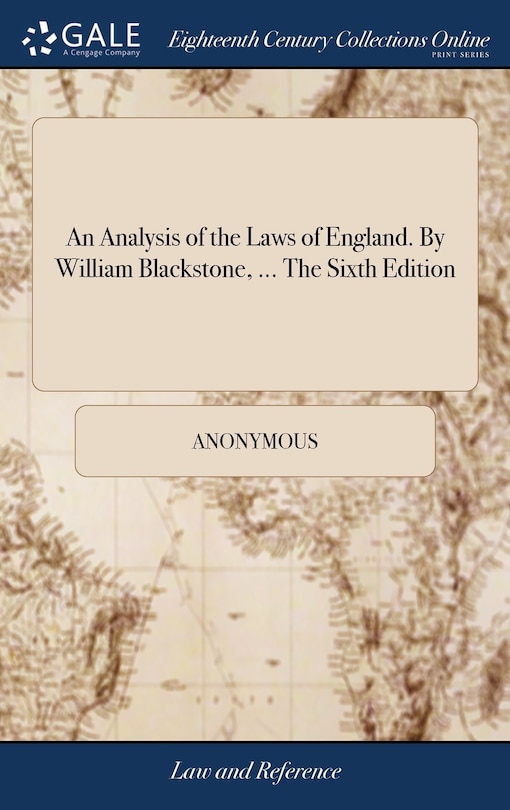 Couverture_An Analysis of the Laws of England. By William Blackstone, ... The Sixth Edition