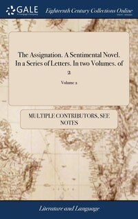 Front cover_The Assignation. A Sentimental Novel. In a Series of Letters. In two Volumes. of 2; Volume 2