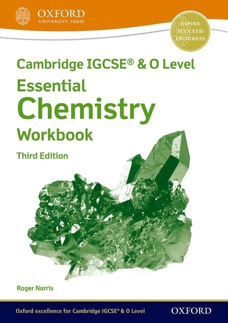 Couverture_Cambridge IGCSE&reg; and O Level Essential Chemistry: Workbook