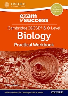 Cambridge IGCSE® and O Level Biology: Exam Success Practical Workbook