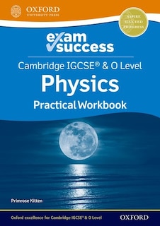 Front cover_Cambridge IGCSE® and O Level Physics: Exam Success Practical Workbook