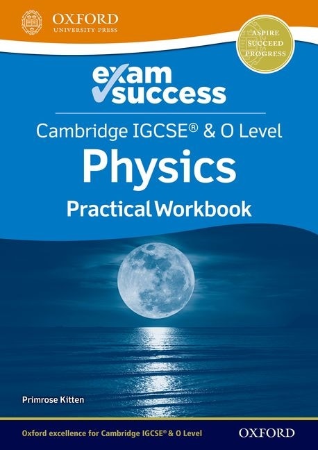 Front cover_Cambridge IGCSE® and O Level Physics: Exam Success Practical Workbook