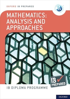 Couverture_Oxford Ib Diploma Programme: Ib Prepared: Mathematics Analysis And Approaches