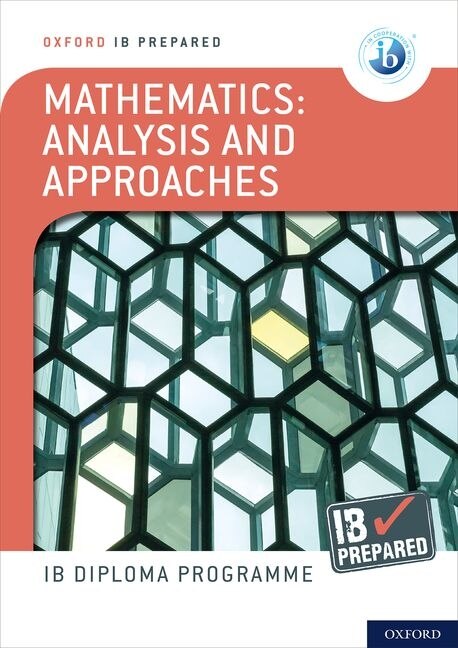 Couverture_Oxford Ib Diploma Programme: Ib Prepared: Mathematics Analysis And Approaches