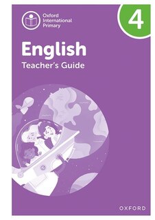 Oxford International Primary English: Level 4 Teacher's Guide