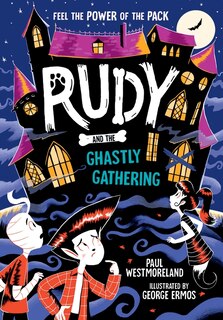 Front cover_Rudy and the Ghastly Gathering