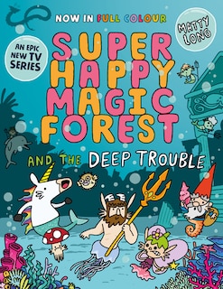 Couverture_Super Happy Magic Forest and the Deep Trouble
