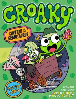 Front cover_Croaky: Caverns of the Gemosaurus