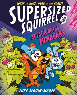 Couverture_Supersized Squirrel and the Attack of the Zombears
