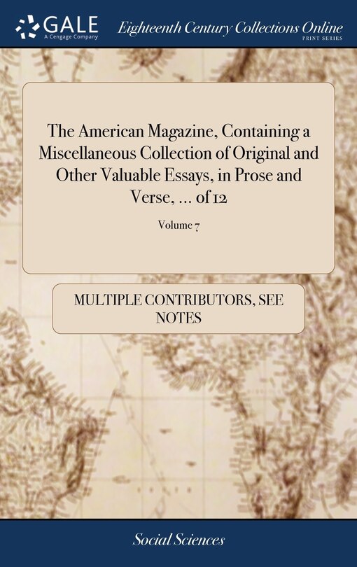 Couverture_The American Magazine, Containing a Miscellaneous Collection of Original and Other Valuable Essays, in Prose and Verse, ... of 12; Volume 7