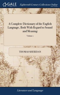 Front cover_A Complete Dictionary of the English Language, Both With Regard to Sound and Meaning