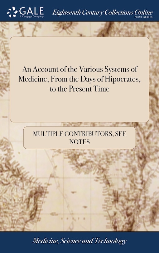 Couverture_An Account of the Various Systems of Medicine, From the Days of Hipocrates, to the Present Time