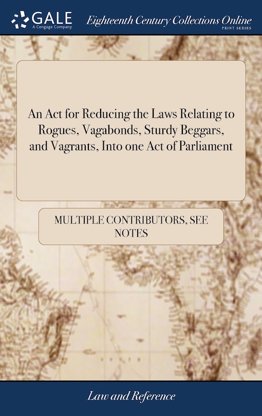 Couverture_An Act for Reducing the Laws Relating to Rogues, Vagabonds, Sturdy Beggars, and Vagrants, Into one Act of Parliament