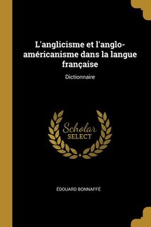 Couverture_L'anglicisme et l'anglo-américanisme dans la langue française