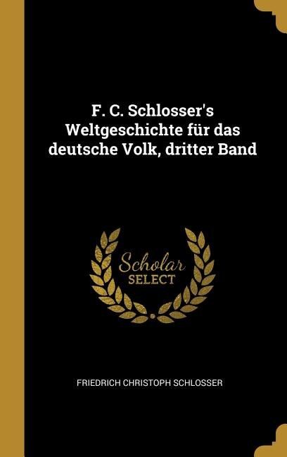 Front cover_F. C. Schlosser's Weltgeschichte für das deutsche Volk, dritter Band