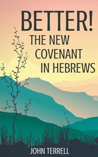 Couverture_Better! The New Covenant in Hebrews