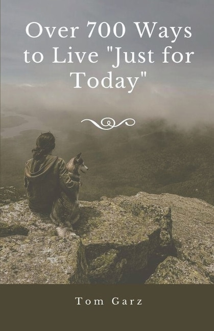 Front cover_Over 700 Ways to Live Just for Today