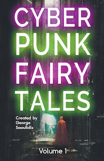 Front cover_Cyberpunk Fairy Tales