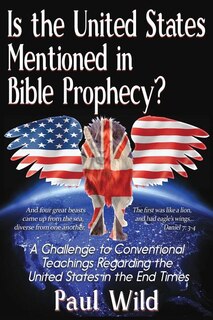 Couverture_Is the United States Mentioned In Bible Prophecy?