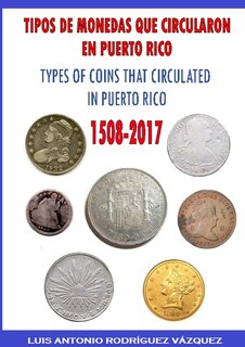 Couverture_Types of Coins That Circulate in Puerto Rico (1508-2017)