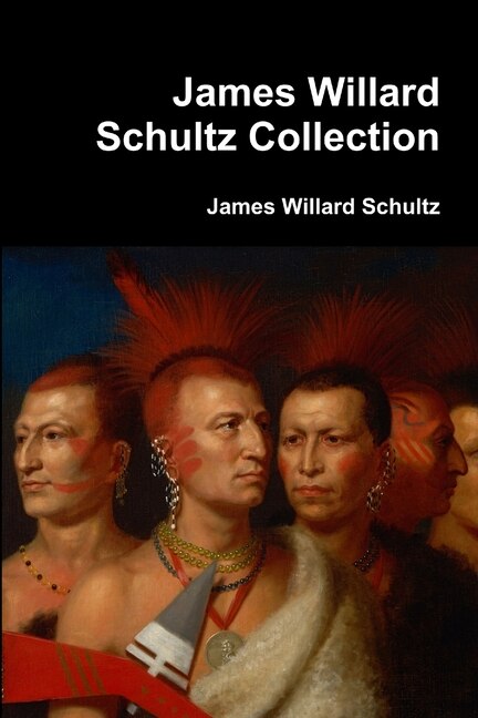 Front cover_James Willard Schultz Collection