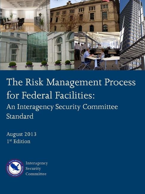 Front cover_The Risk Management Process for Federal Facilities