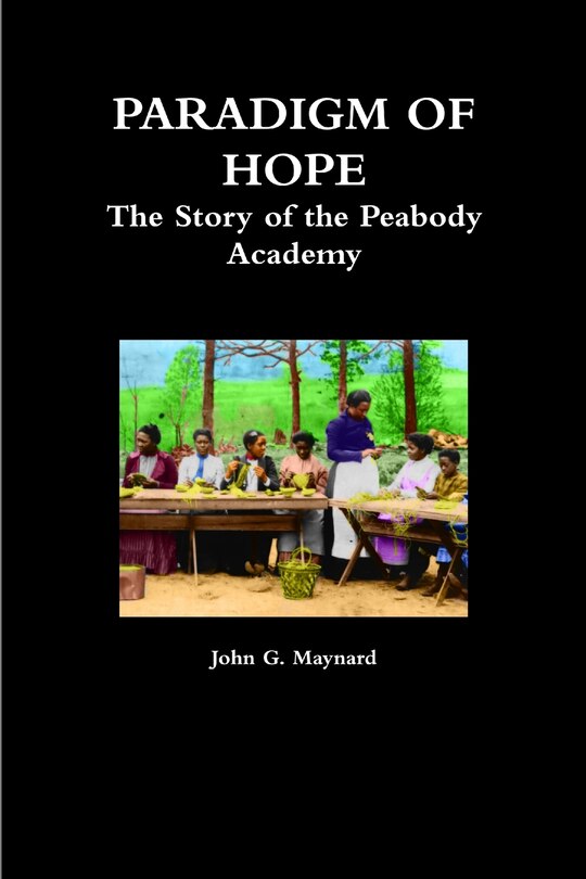 Front cover_Paradigm of Hope - The Story of the Peabody Academy