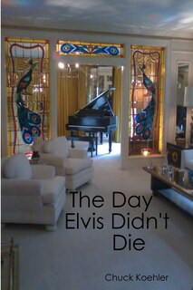 Front cover_The Day Elvis Didn't Die