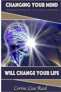 Front cover_Changing Your Mind Will Change Your Life