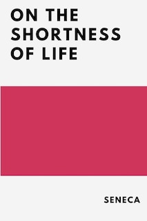 Front cover_On the Shortness of Life