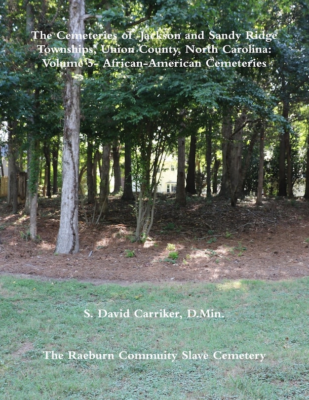 Front cover_The Cemeteries of Jackson and Sandy Ridge Townships, Union County, North Carolina