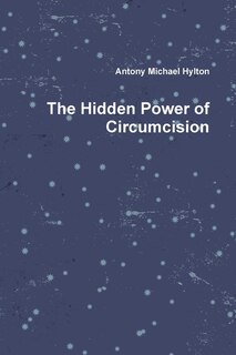 Front cover_The Hidden Power of Circumcision