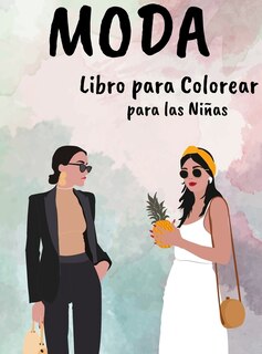 Moda Libro Para Colorear Para Las Niñas: Increíble Belleza Estilo Diseño De Moda Páginas Para Colorear Para Adultos, Adolescentes Y Niñas